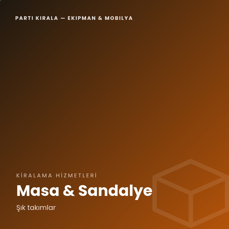 Parti Kirala — Ekipman & Mobilya 1