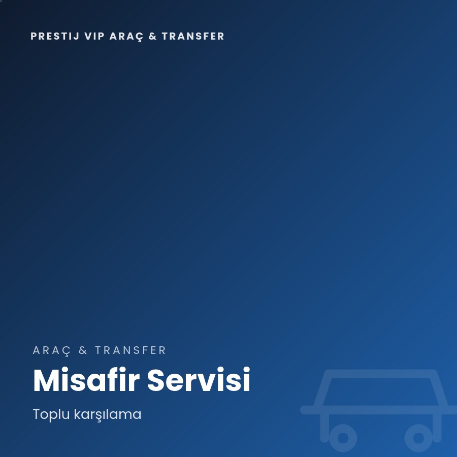 Prestij VIP Araç & Transfer 4