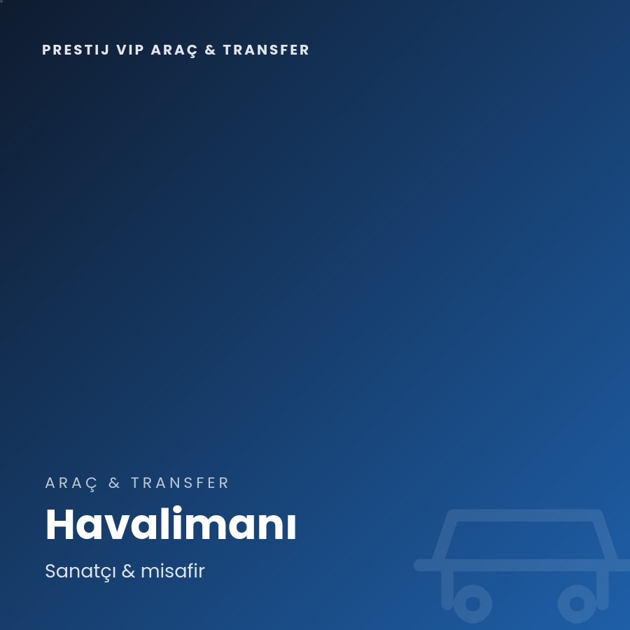 Prestij VIP Araç & Transfer 5